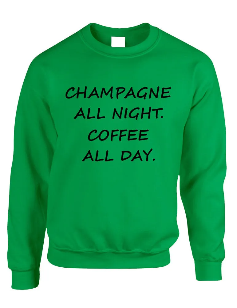 Adult Crewneck Champagne All Night Coffee All Day Cool Funny