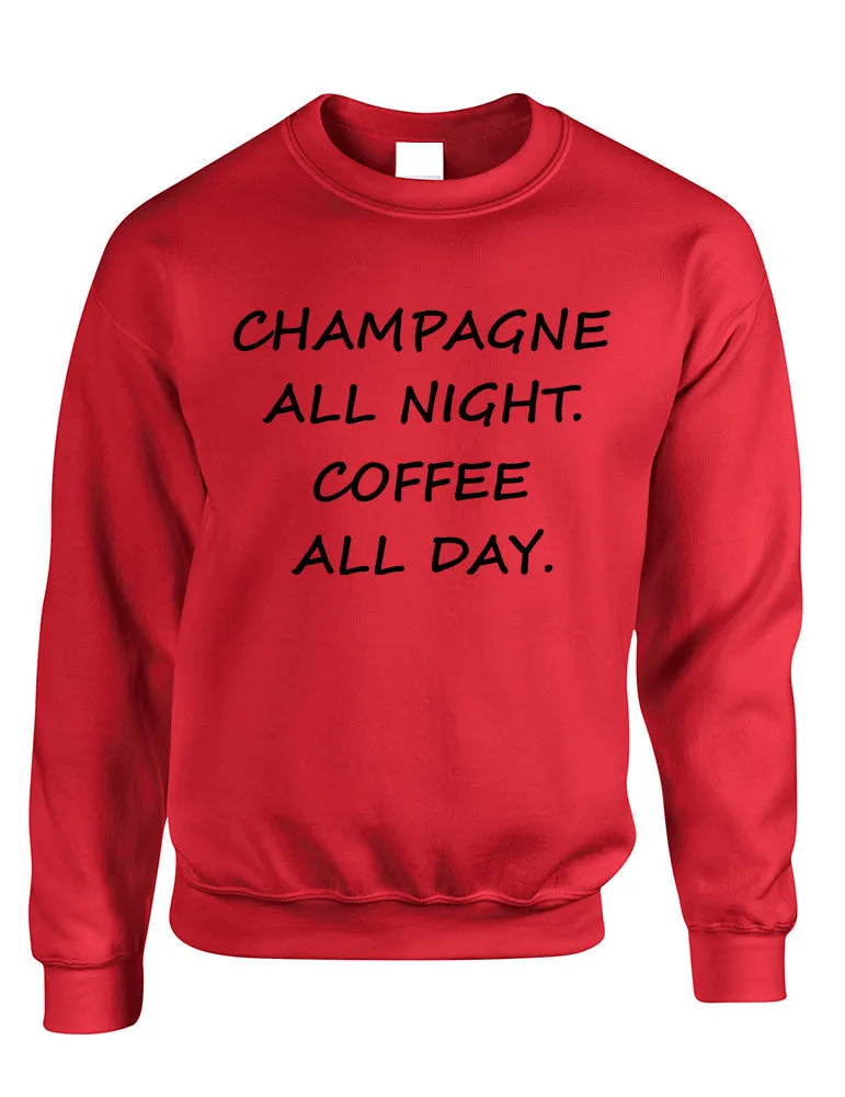 Adult Crewneck Champagne All Night Coffee All Day Cool Funny