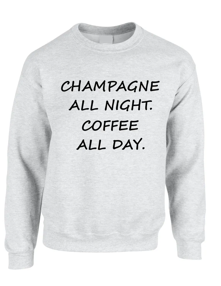 Adult Crewneck Champagne All Night Coffee All Day Cool Funny