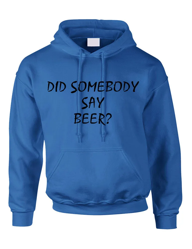Adult Hoodie Did Somebody Say Beer Cool Rave Party Top