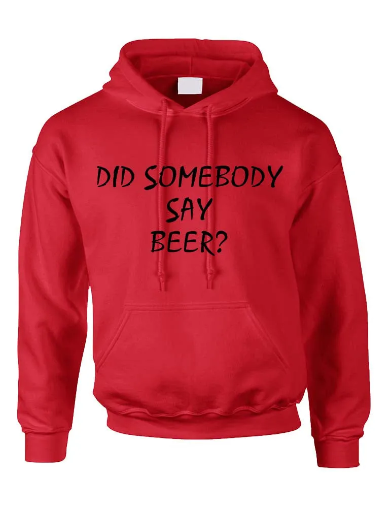 Adult Hoodie Did Somebody Say Beer Cool Rave Party Top