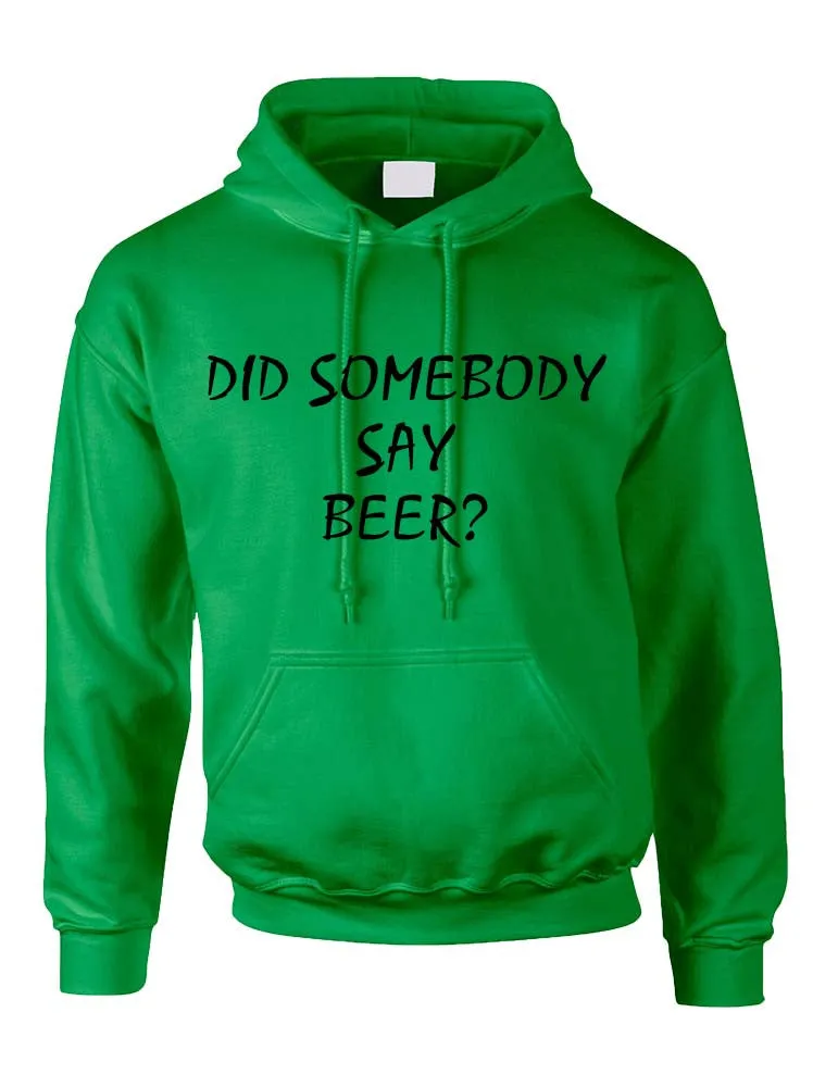 Adult Hoodie Did Somebody Say Beer Cool Rave Party Top