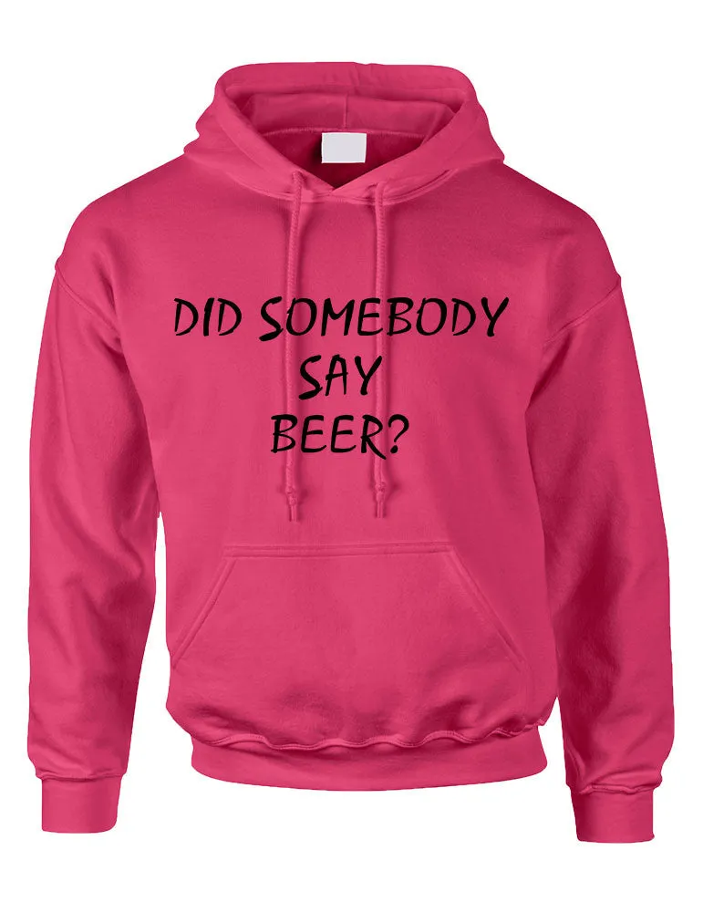 Adult Hoodie Did Somebody Say Beer Cool Rave Party Top