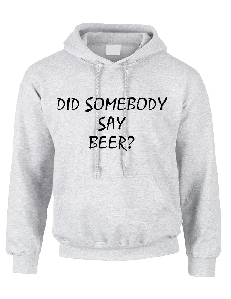 Adult Hoodie Did Somebody Say Beer Cool Rave Party Top