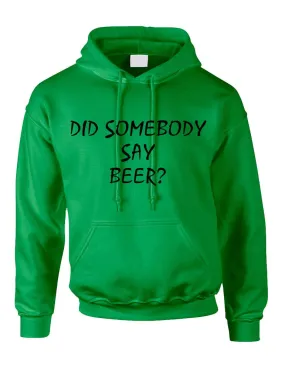 Adult Hoodie Did Somebody Say Beer Cool Rave Party Top