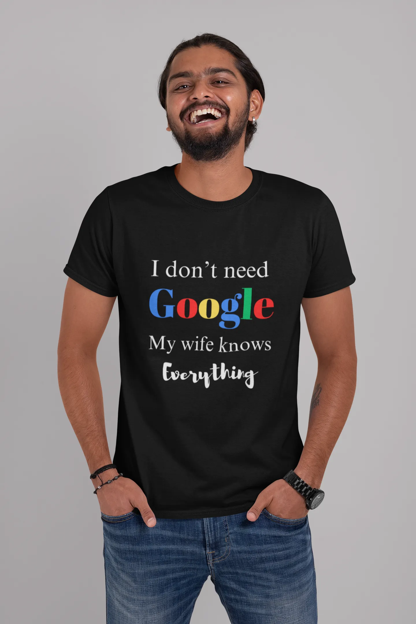 I Don't Need Google My Wife Knows Everything Plus Size T-Shirt