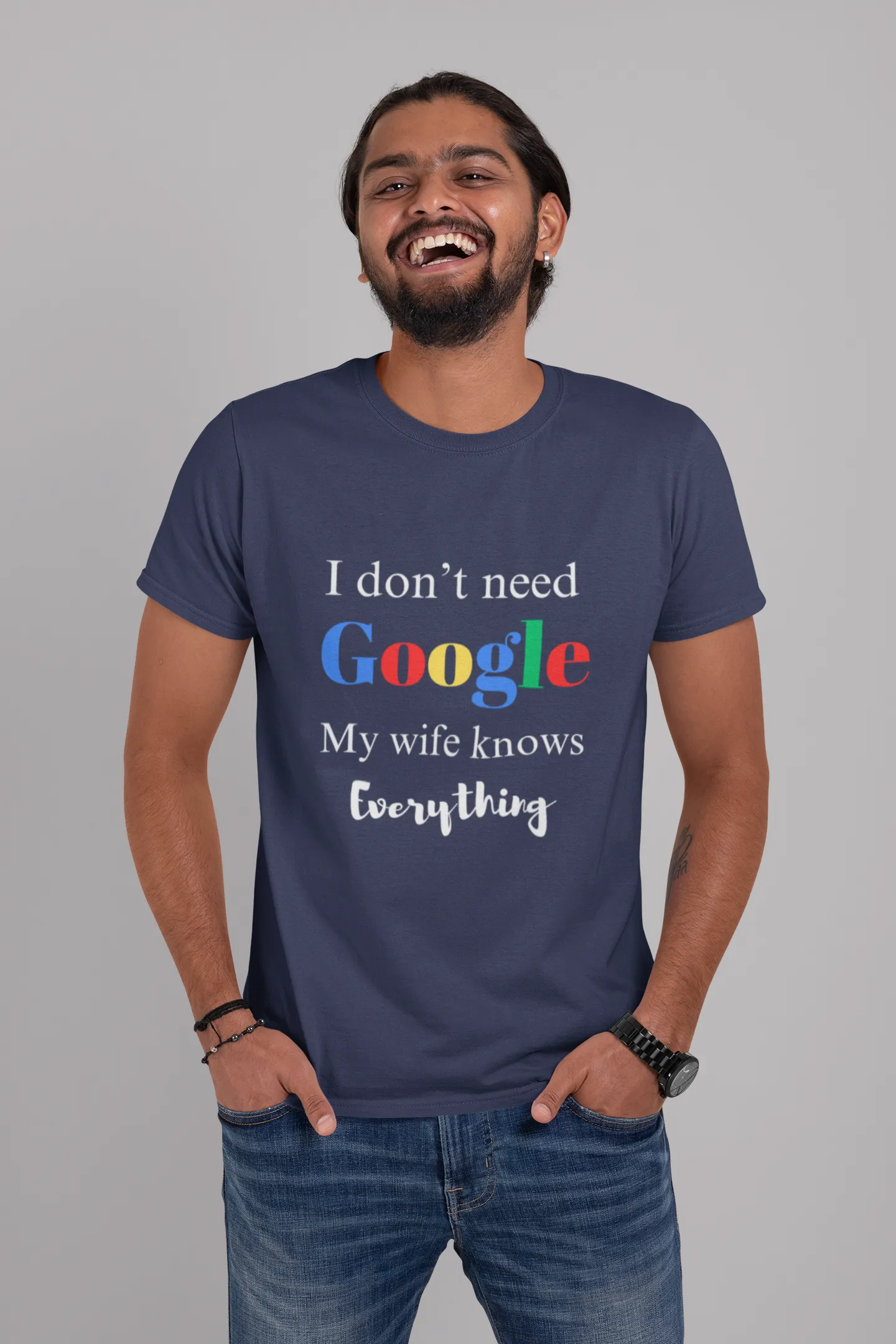 I Don't Need Google My Wife Knows Everything Plus Size T-Shirt
