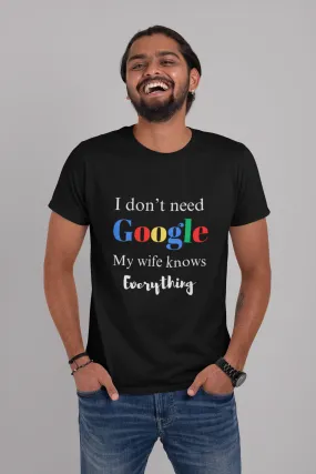 I Don't Need Google My Wife Knows Everything Plus Size T-Shirt