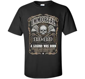 Immortal 1949 T-Shirt. 67th Birthday Gift For Men.