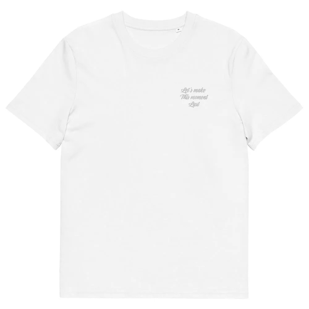 Let's Make This Moment Last T-Shirt