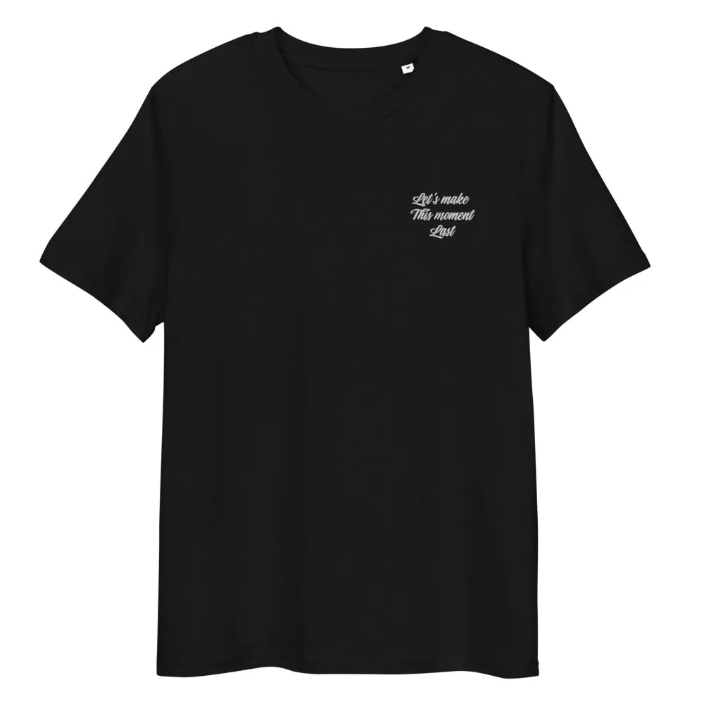 Let's Make This Moment Last T-Shirt
